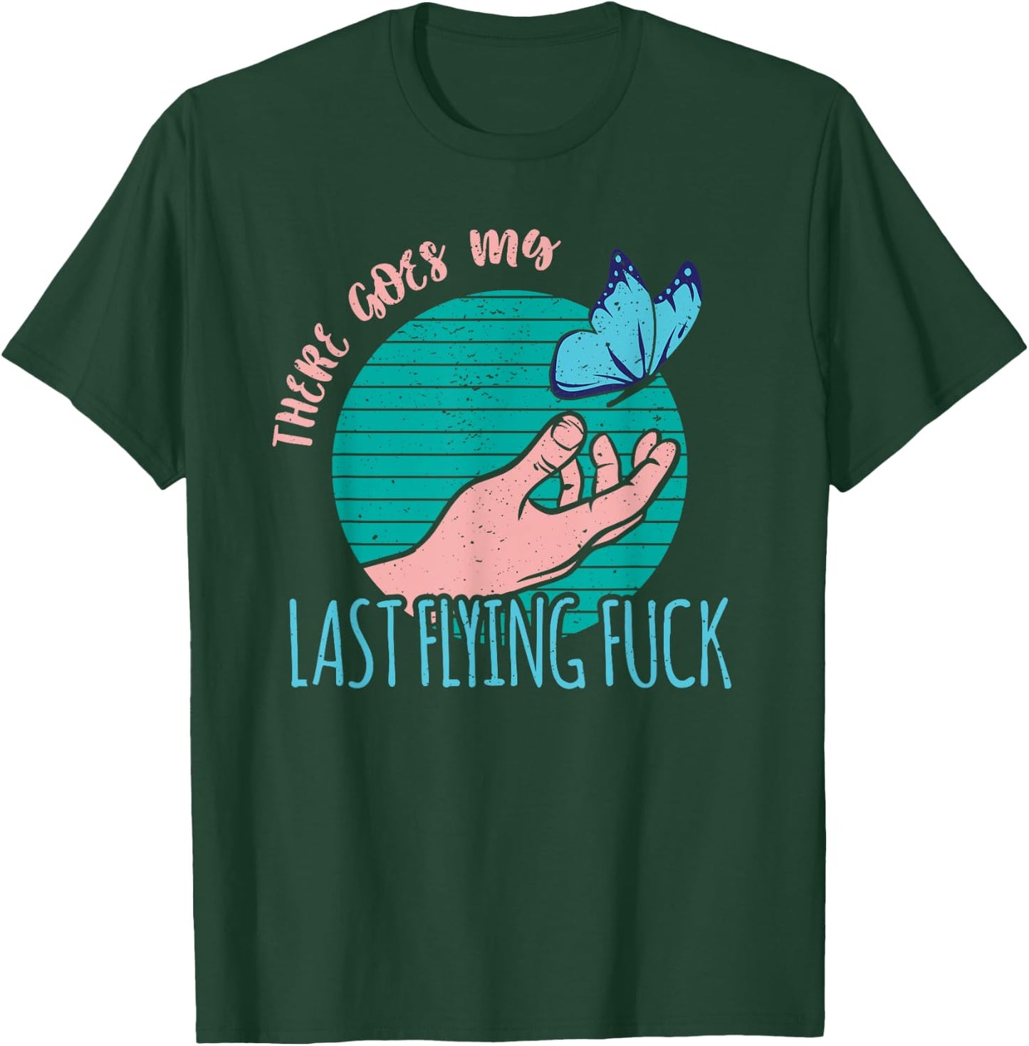 There goes my last flying fuck meme butterfly T-Shirt - T-Shirt | Forest