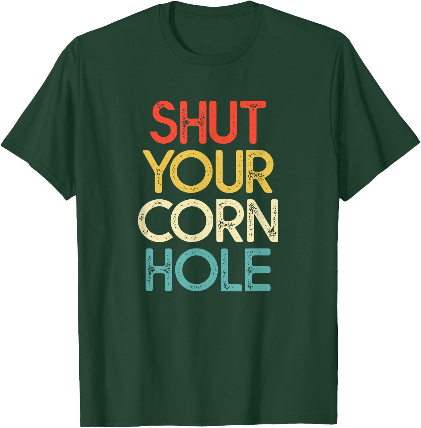 Funny Bean Bag Toss Cookout Retro Shut Your Cornhole T-Shirt - T-Shirt | Forest