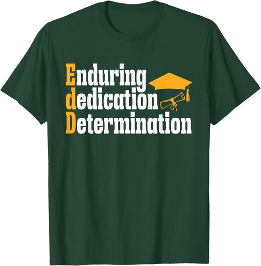 Doctor of Education Ed.D. Doctorate Graduation T-Shirt - T-Shirt | Forest