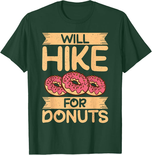 Will Hike for Donuts Lover Hiking T-Shirt - T-Shirt | Forest