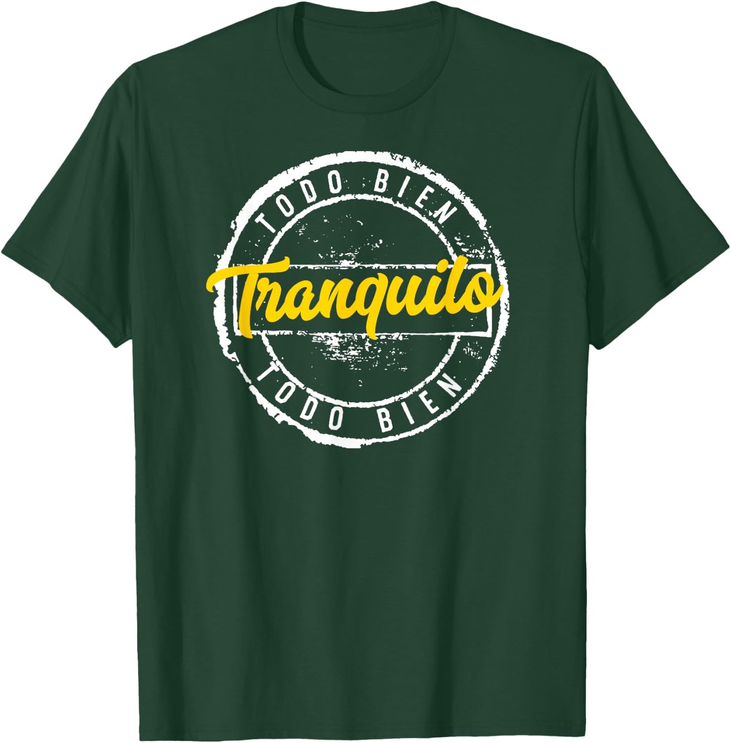 Tranquilo Todo Bien Playera T-Shirt - T-Shirt | Forest