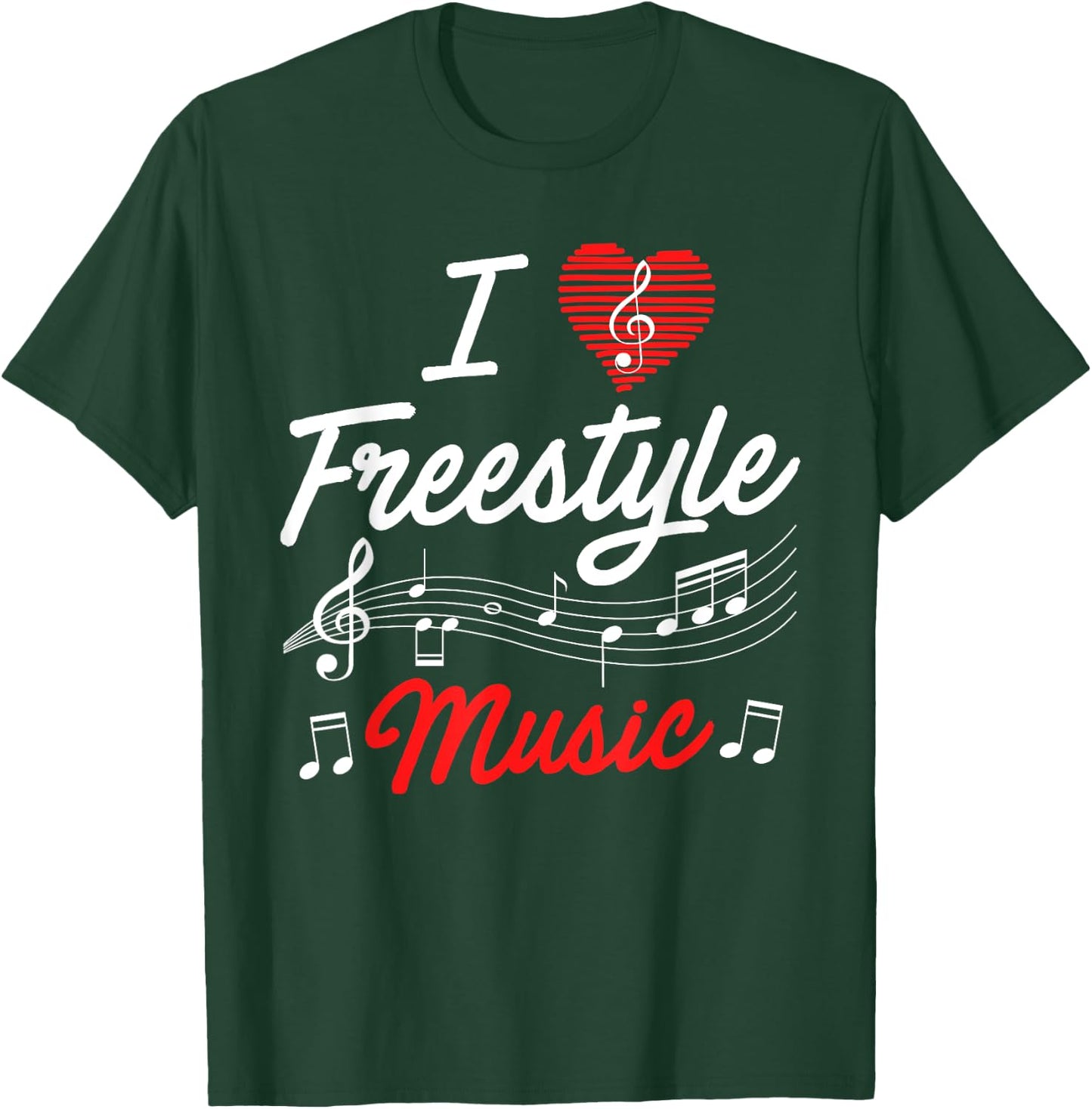 I love freestyle music T-Shirt - T-Shirt | Forest