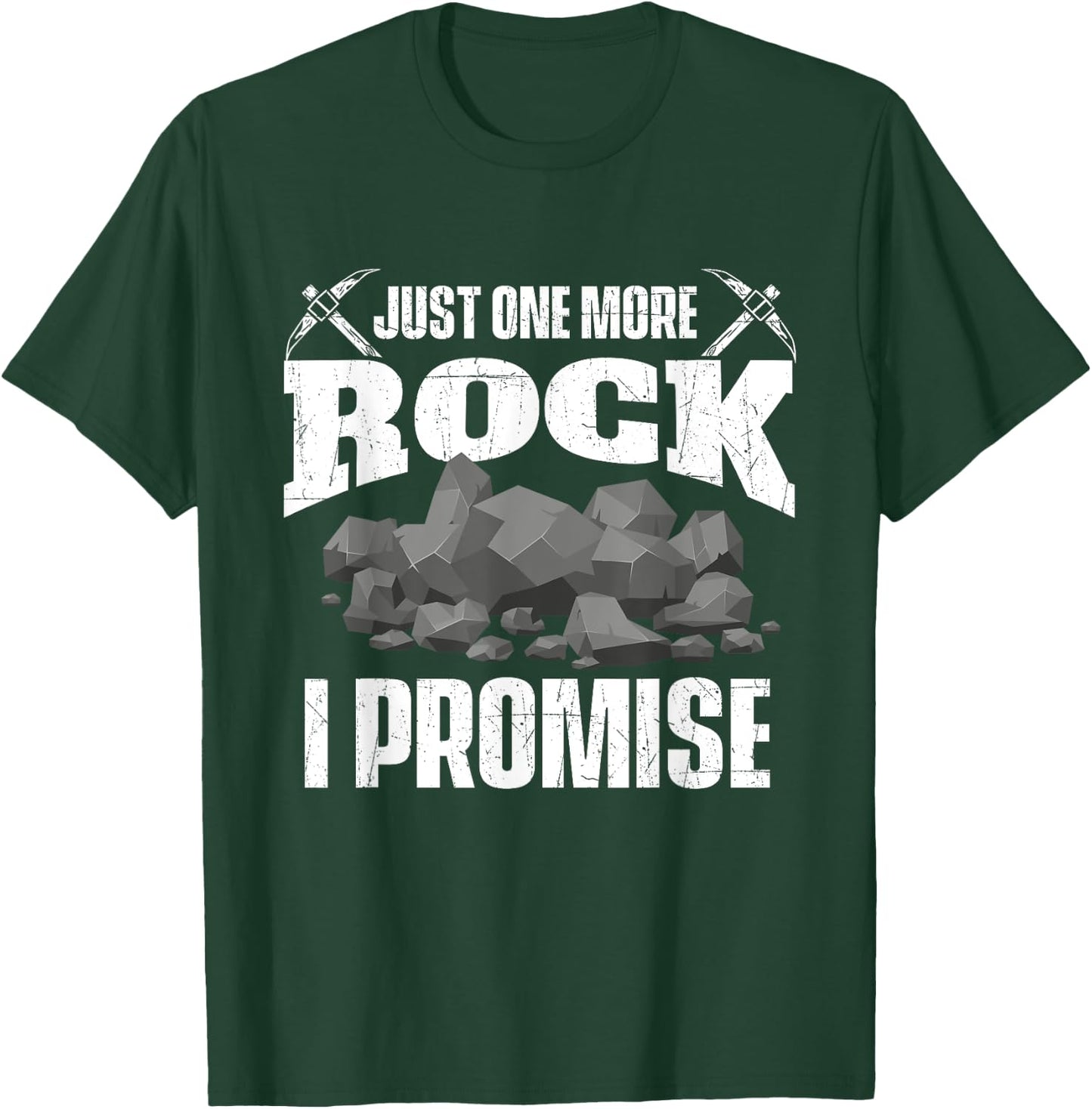 Just One More Rock - Rock Collector Geode Hunter Geology T-Shirt - T-Shirt | Forest