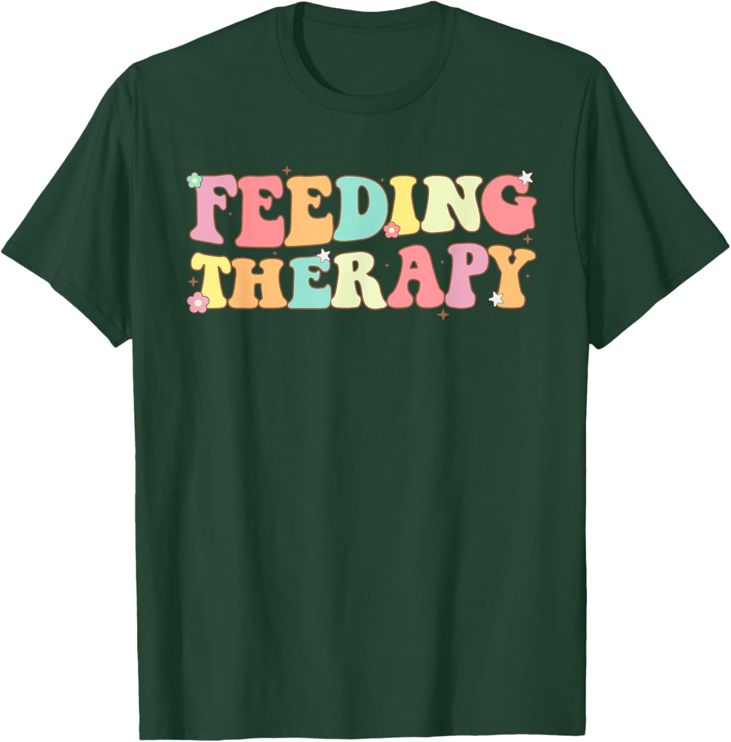 Feeding Therapy Appreciation Groovy Feeding Therapist T-Shirt - T-Shirt | Forest