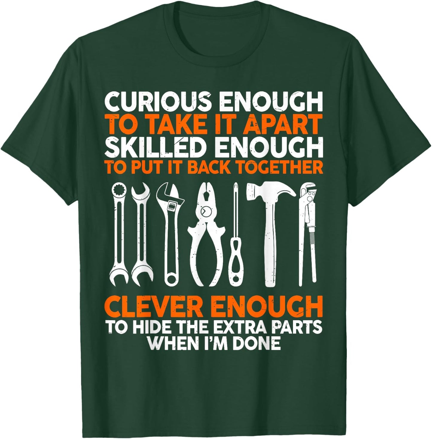 Curious Enough To Take It Apart Car Auto Garage Mechanic Men T-Shirt - T-Shirt | Forest
