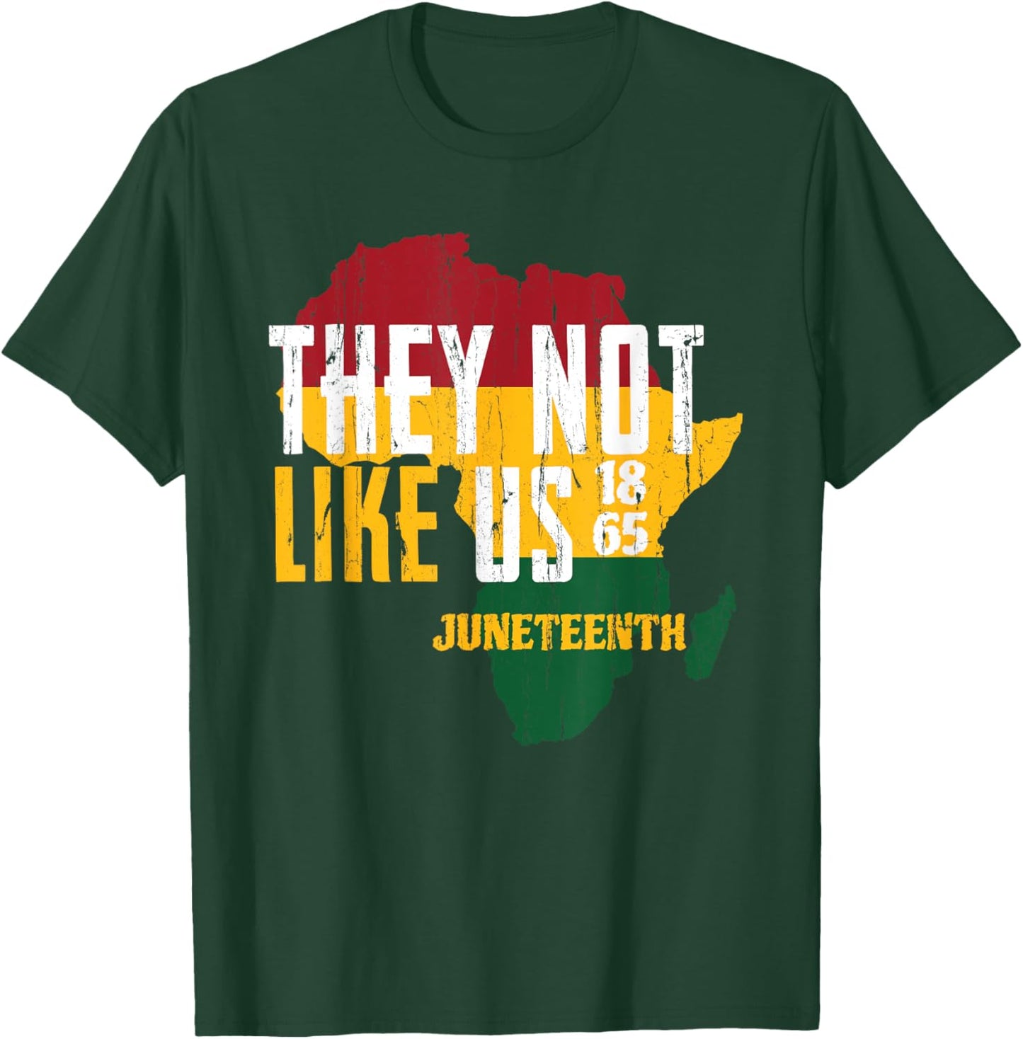 They Dont Like Us, Juneteenth 1865, Juneteenth Africa Map T-Shirt - T-Shirt | Forest