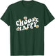 Choose Happy Shirt Groovy Happiness Quote Positive Message T-Shirt - T-Shirt | Forest