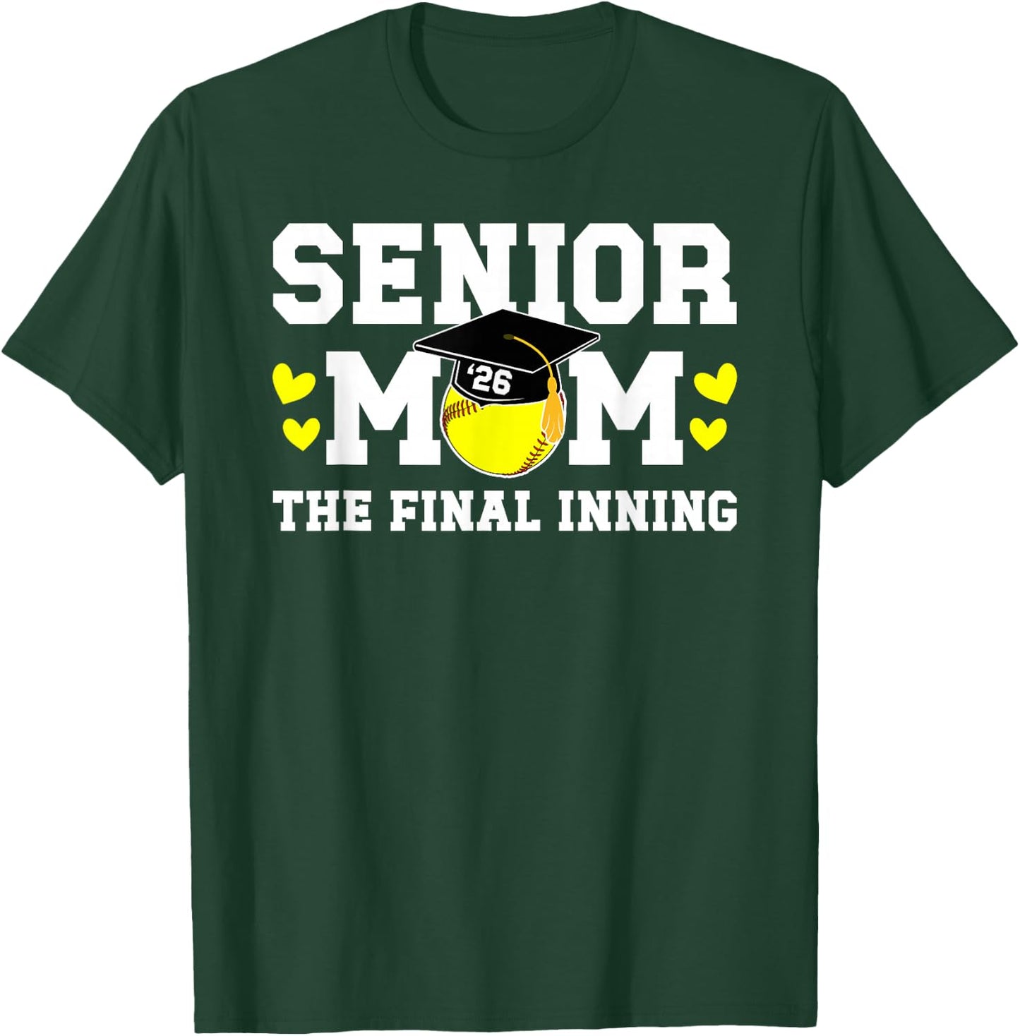 Softball Senior Mom 2026 The Final Inning T-Shirt - T-Shirt | Forest