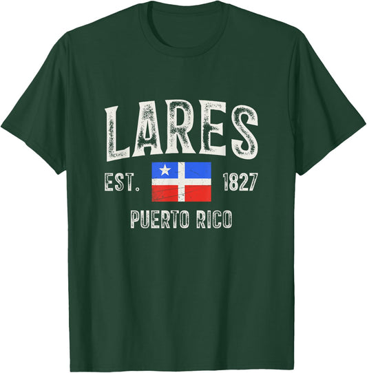 Lares City in Puerto Rico Est 1827, Puerto Rico Flag T-Shirt - T-Shirt | Forest