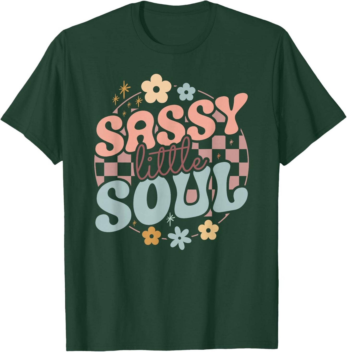 Sassy Little Girl Soul Funny Groovy sayings T-Shirt - T-Shirt | Forest