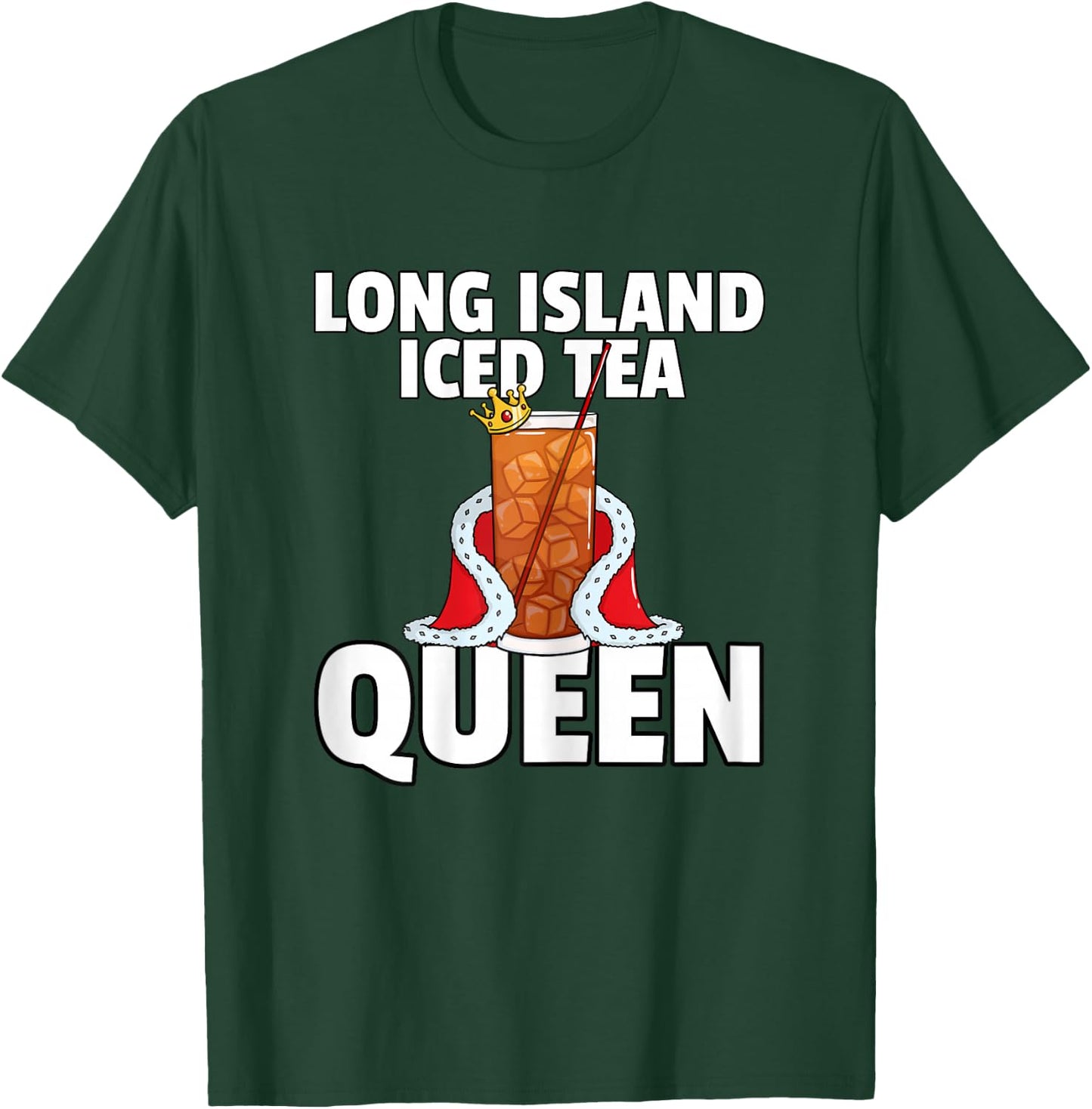 Long Island Iced Tea for Queen T-Shirt - T-Shirt | Forest