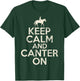 Keep Calm and Canter on Horse Trainer T-Shirt - T-Shirt | Forest