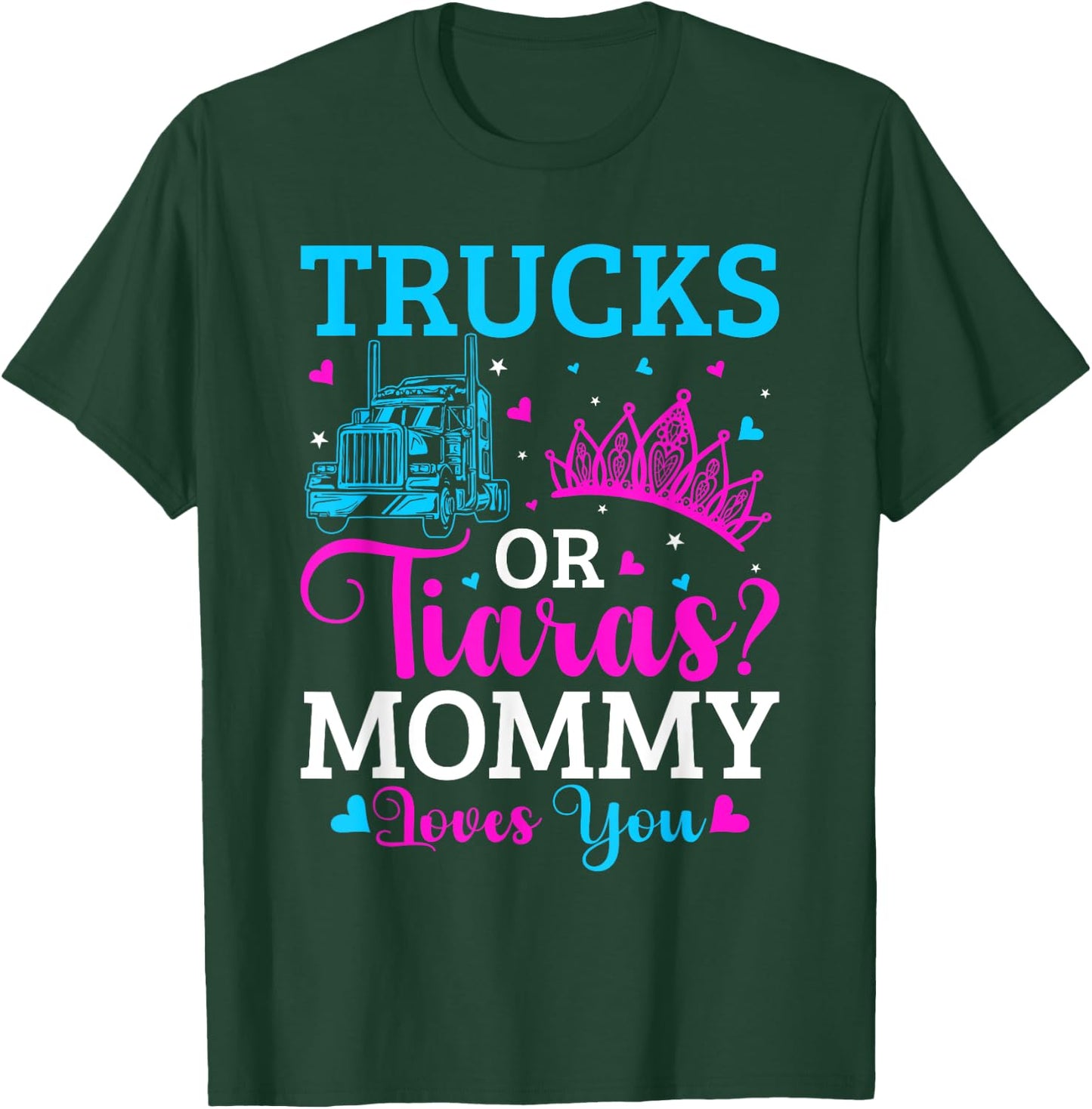Gender Reveal Party Trucks Or Tiaras Pink Or Blue Mommy T-Shirt - T-Shirt | Forest