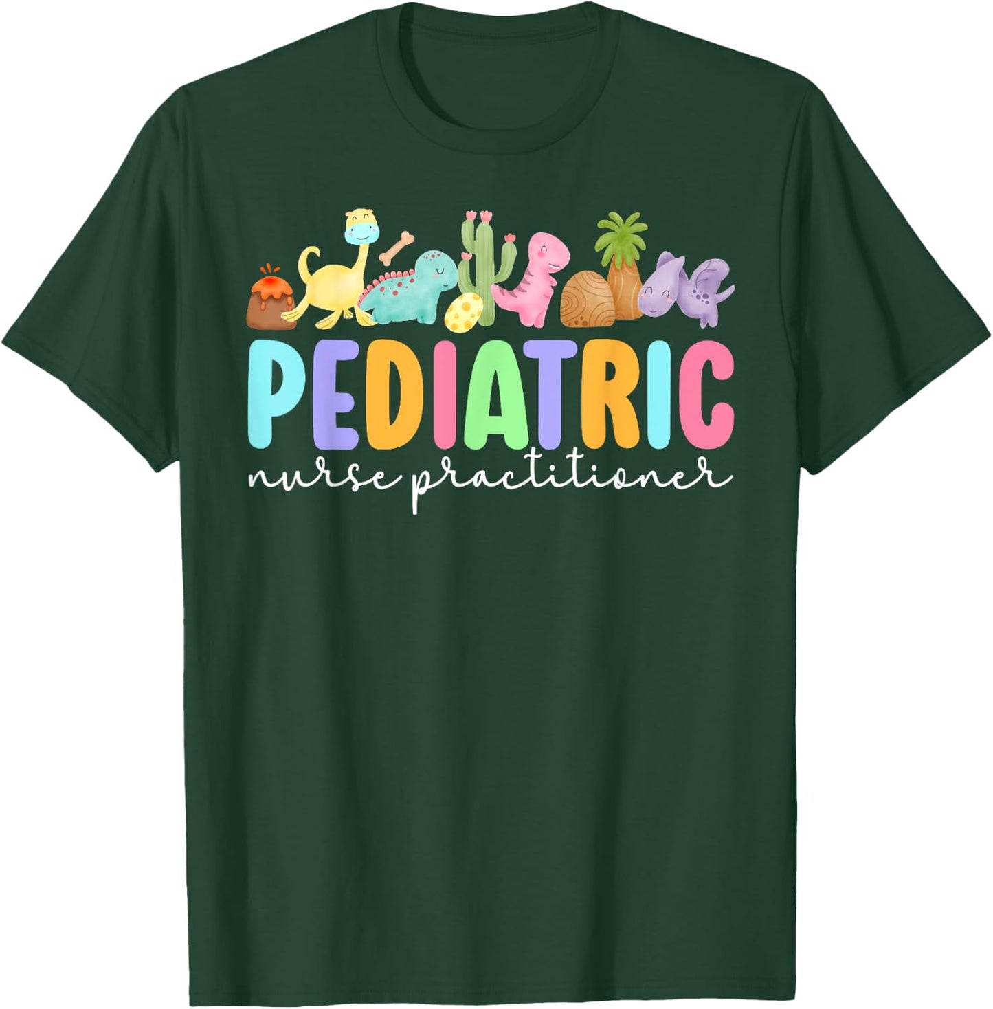 Pediatric Nurse Practitioner Peds NP Peds Nurse Practitioner T-Shirt - T-Shirt | Forest