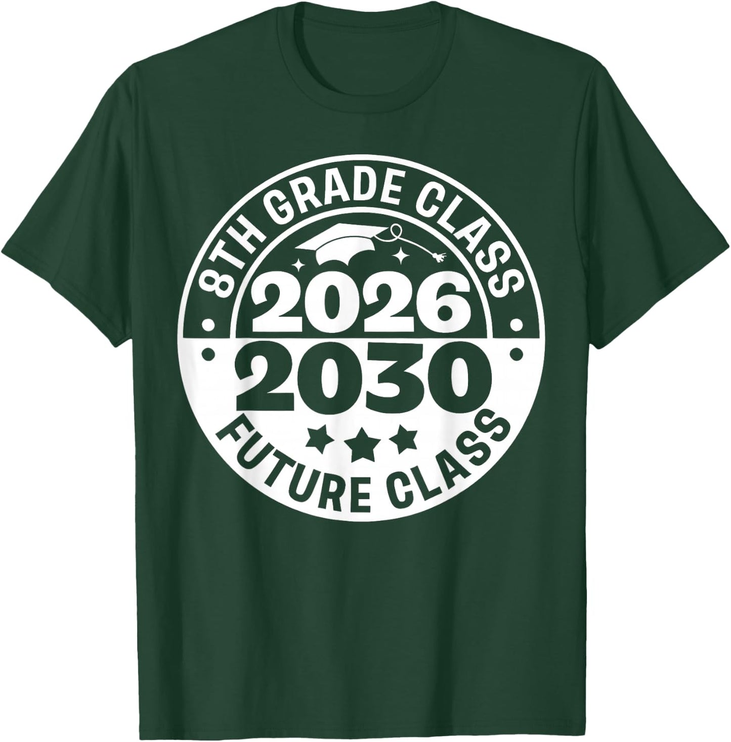 8th Grade Graduation Senior 2026 Future Class of 2030 T-Shirt - T-Shirt | Forest