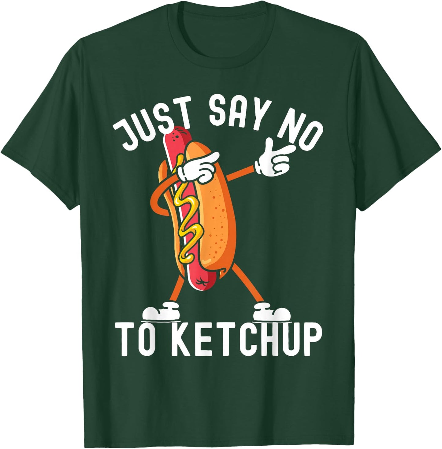 Just Say No To Ketchup Shirt Ketchup Hotdog 4th of July T-Shirt - T-Shirt | Forest