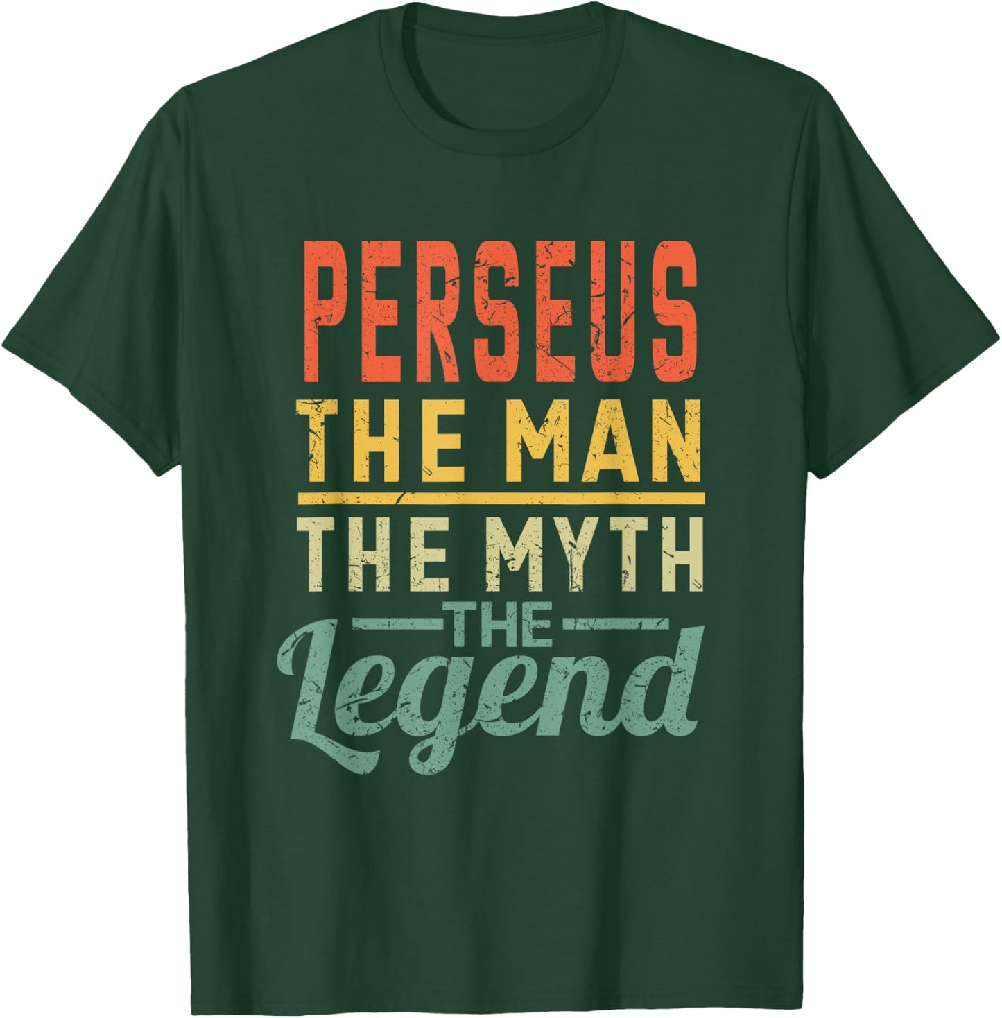 Perseus The Man The Myth The Legend Name Perseus T-Shirt - T-Shirt | Forest
