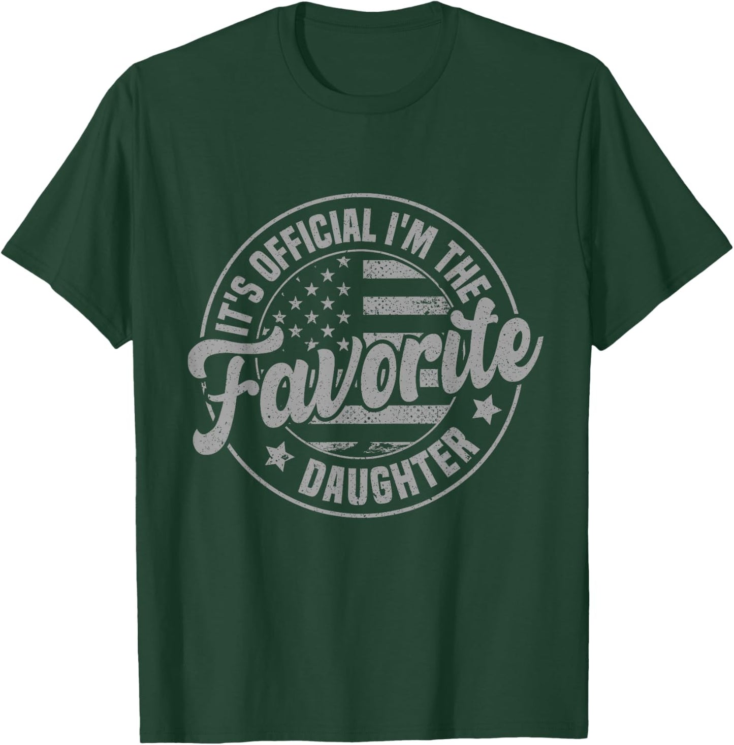 It's Official I'm The Favorite Daughter Funny Vintage Black , -Adults, Kids, Short Sleeve, , Gift Givers, All Ages T-Shirt - T-Shirt | Forest