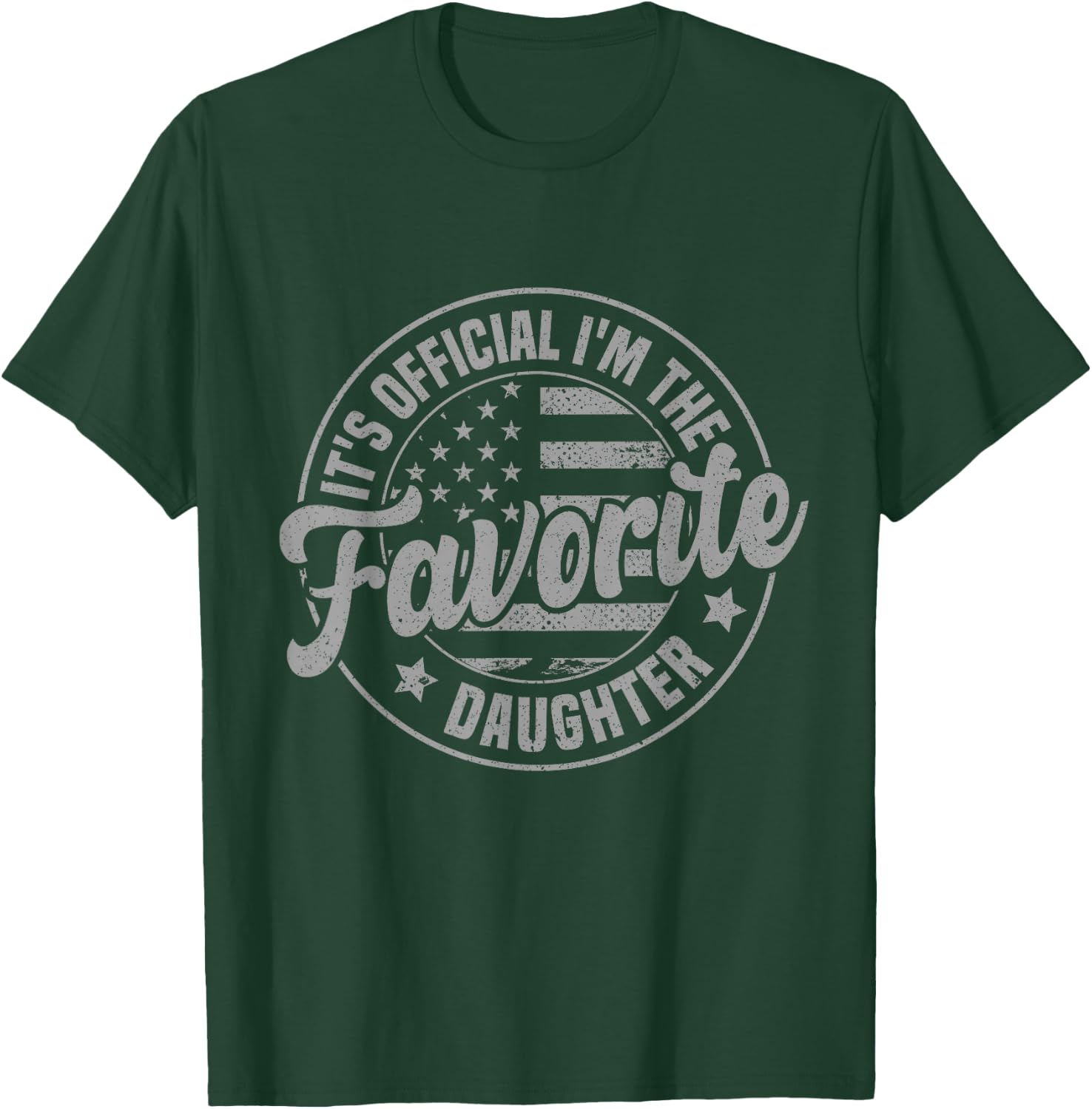 It's Official I'm The Favorite Daughter Funny Vintage Black , -Adults, Kids, Short Sleeve, , Gift Givers, All Ages T-Shirt - T-Shirt | Forest