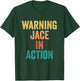 Warning Jace In Action Funny Custom Name For Boys T-Shirt - T-Shirt | Forest
