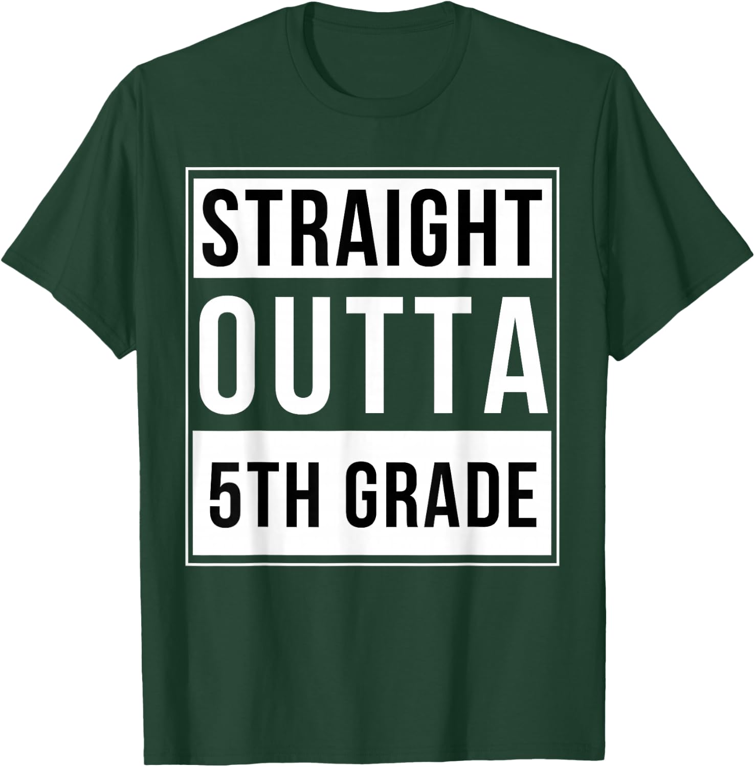 Straight Outta 5th Grade Funny Elementary School Graduation T-Shirt - T-Shirt | Forest