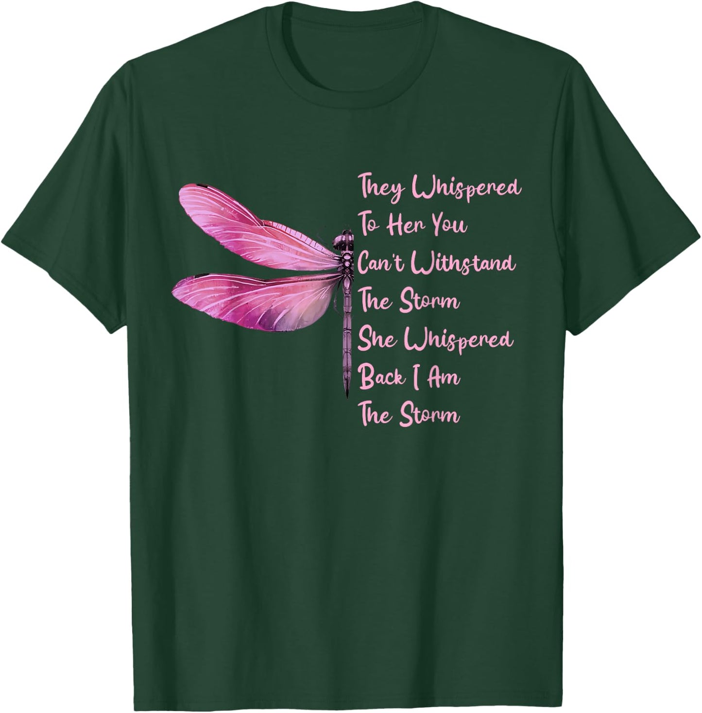 They Whispered To Her Dragonfly Breast Cancer T-Shirt - T-Shirt | Forest