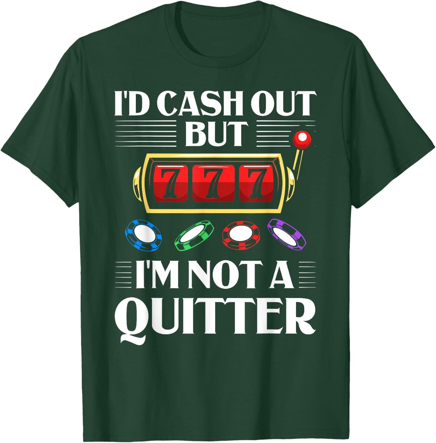 Slot Machine Player Roulette Games Poker Gambling Gambler T-Shirt - T-Shirt | Forest
