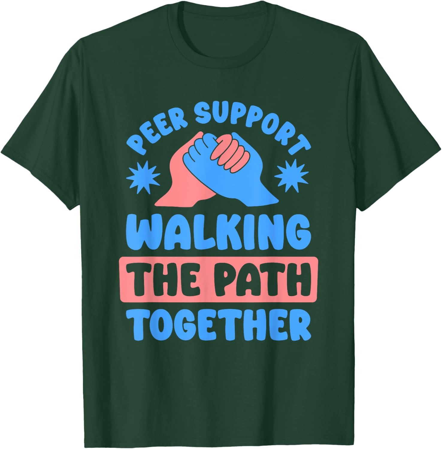 Peer Coach Walking Path Together, Peer Support Specialist T-Shirt - T-Shirt | Forest