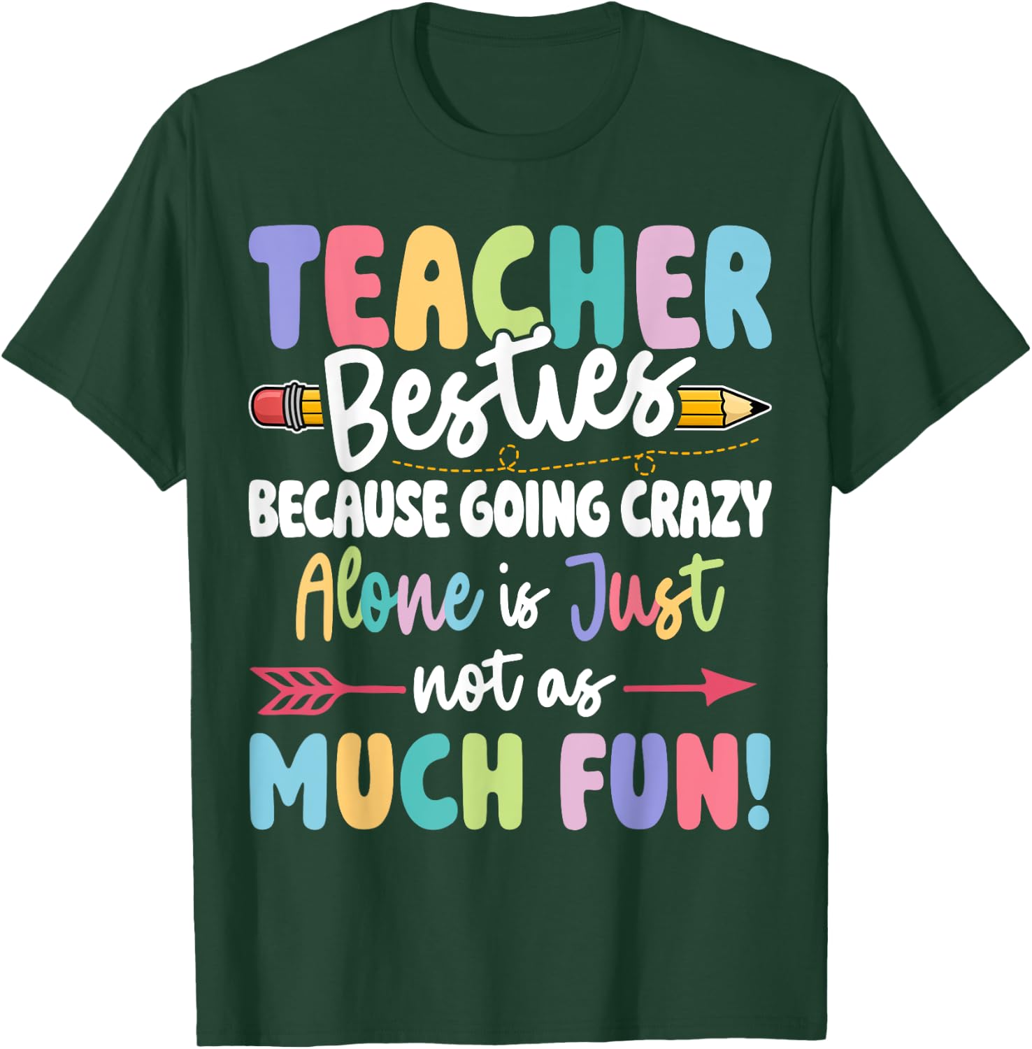 Teacher Besties Funny Matching Teacher Besties T-Shirt - T-Shirt | Forest