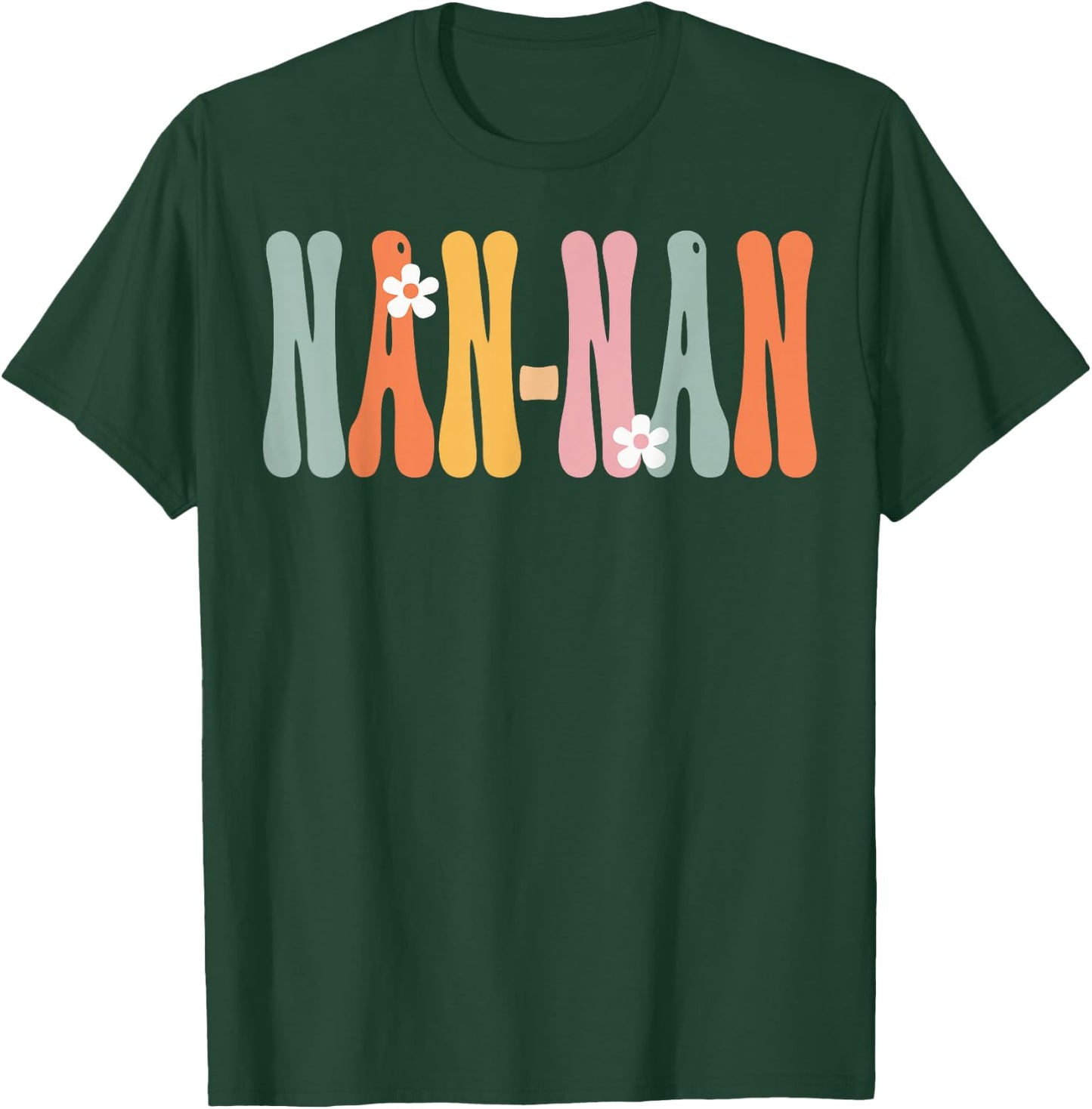 NorthPole Attire NAN-NAN Retro Groovy Mom Cute Mother's Day Funny Grandma T-Shirt - T-Shirt | Forest