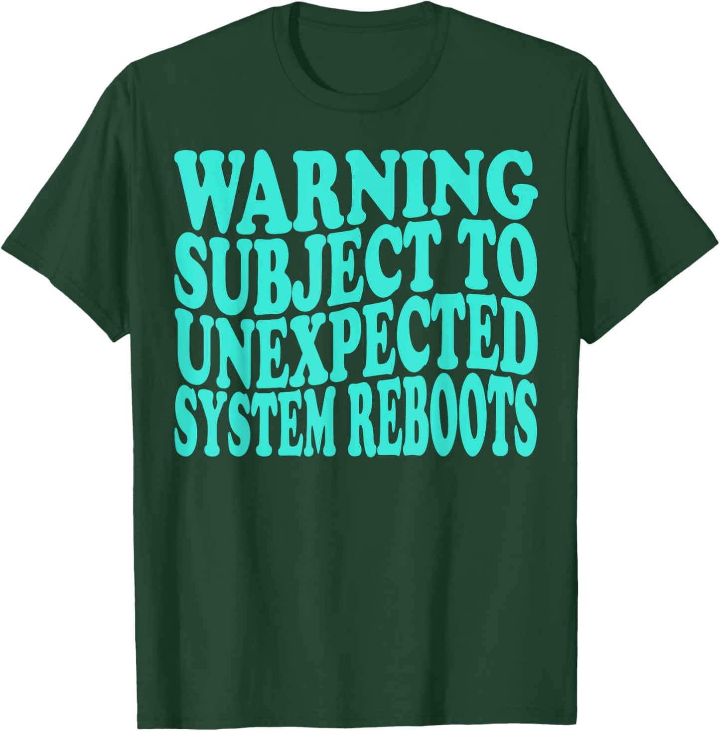 Unexpected System Reboots POTS Dysautonomia Awareness T-Shirt - T-Shirt | Forest
