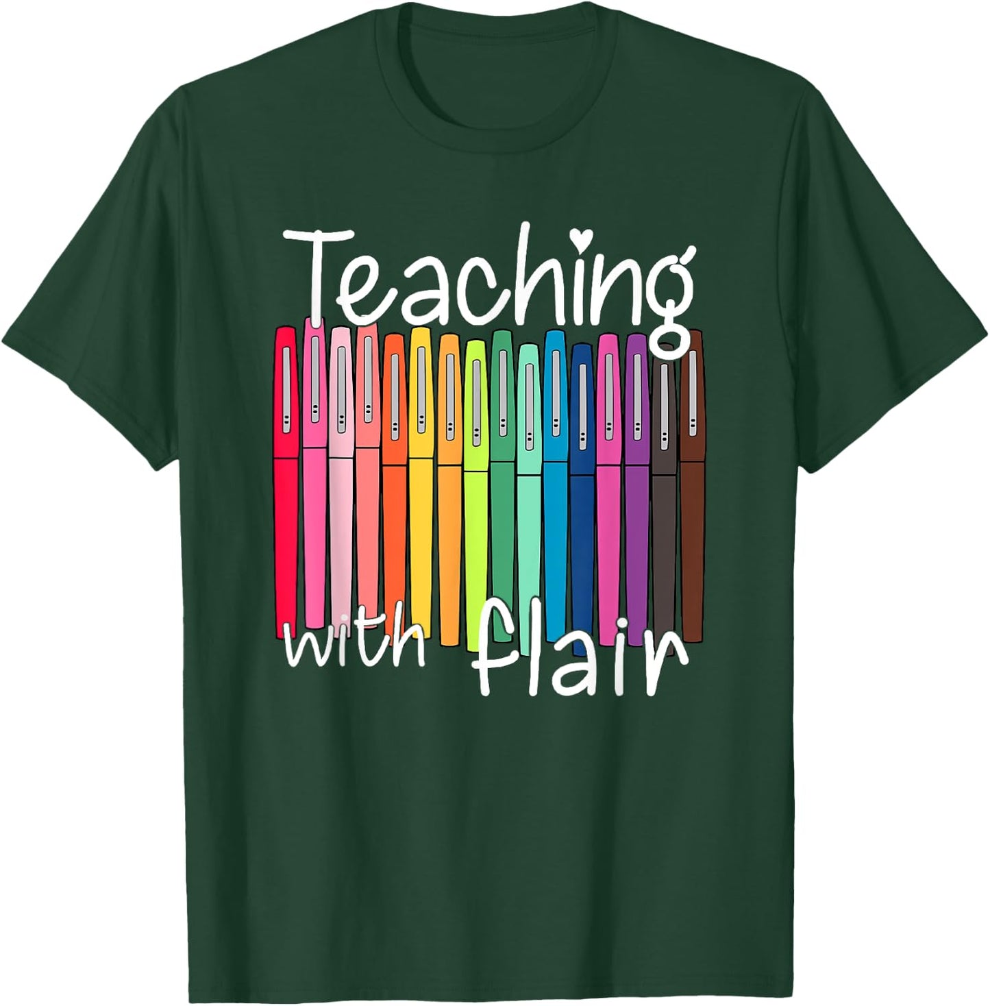 Teaching with Flair T-Shirt - T-Shirt | Forest