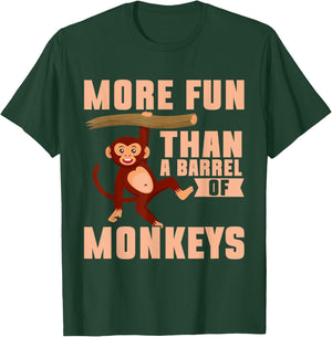 More Fun than a Barrel of Monkeys T-Shirt - T-Shirt | Forest