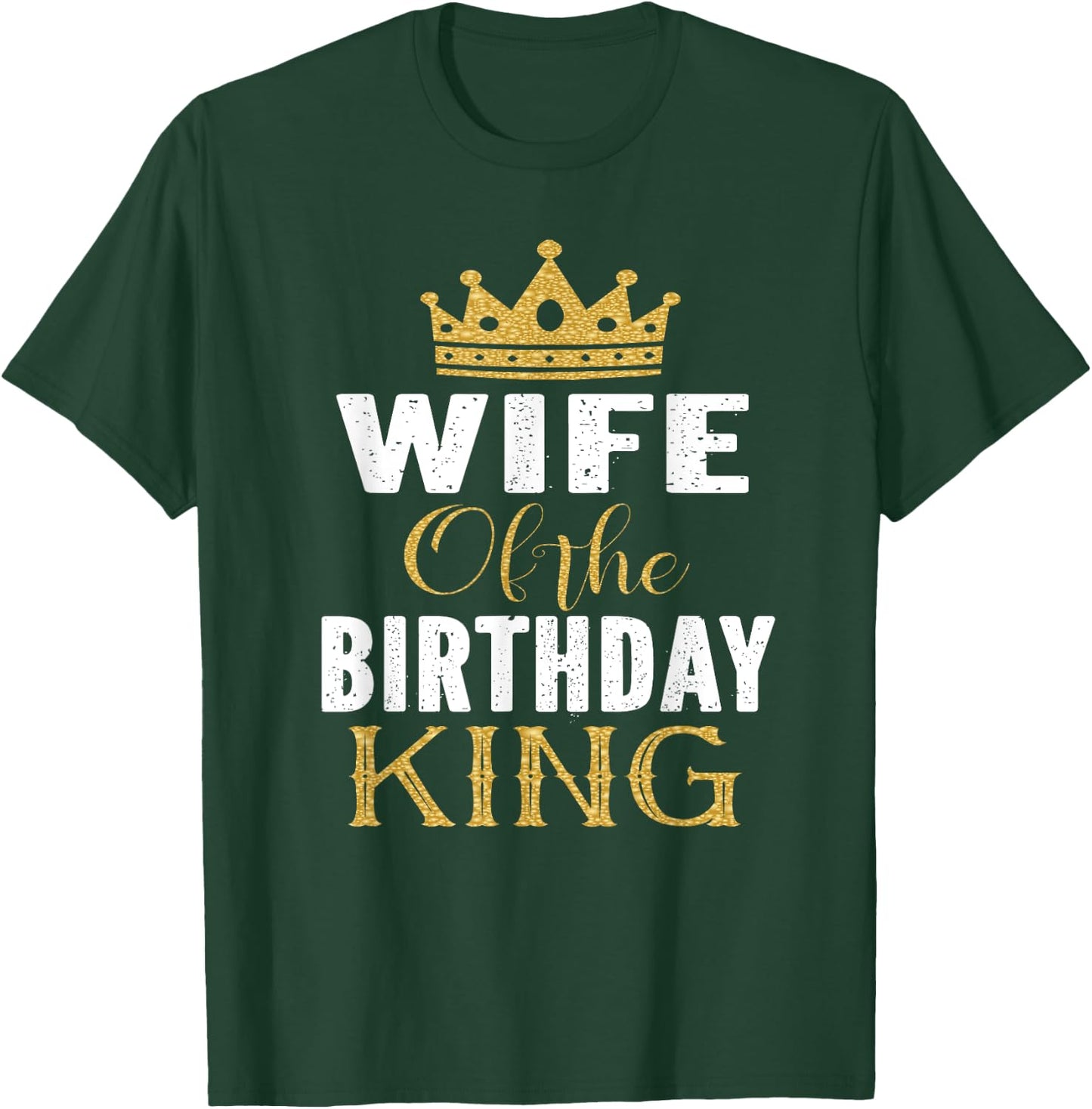 Wife Of The Birthday King Boys Bday Party Gift T-Shirt - T-Shirt | Forest