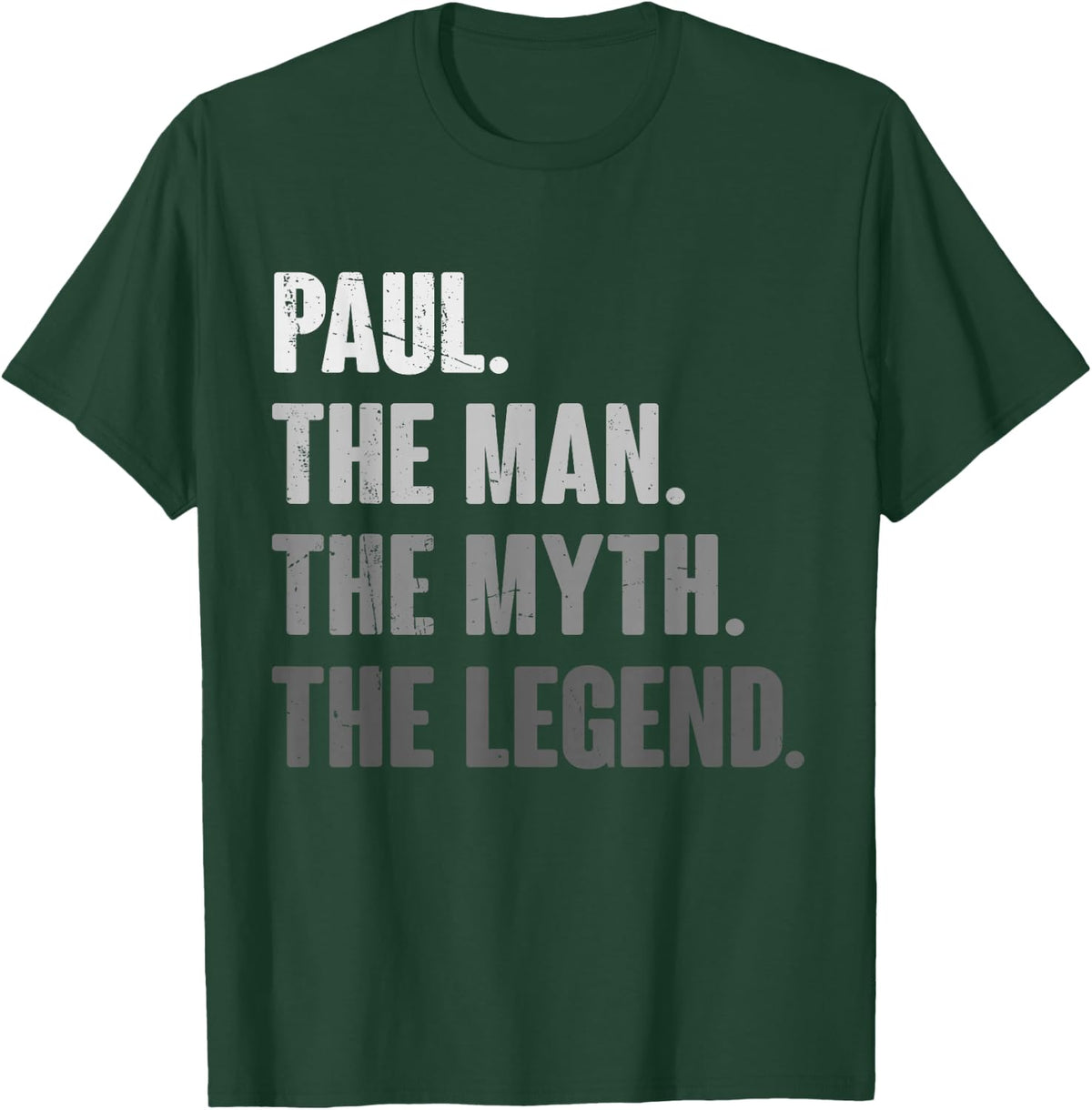 Paul The Man The Myth The Legend Funny Gift Paul T-Shirt - T-Shirt | Forest