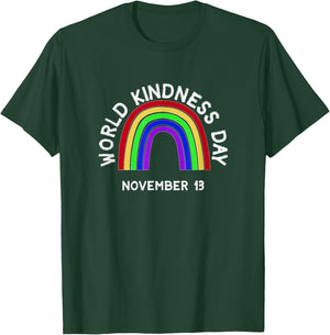 World Kindness Day - November 13 T-Shirt - T-Shirt | Forest