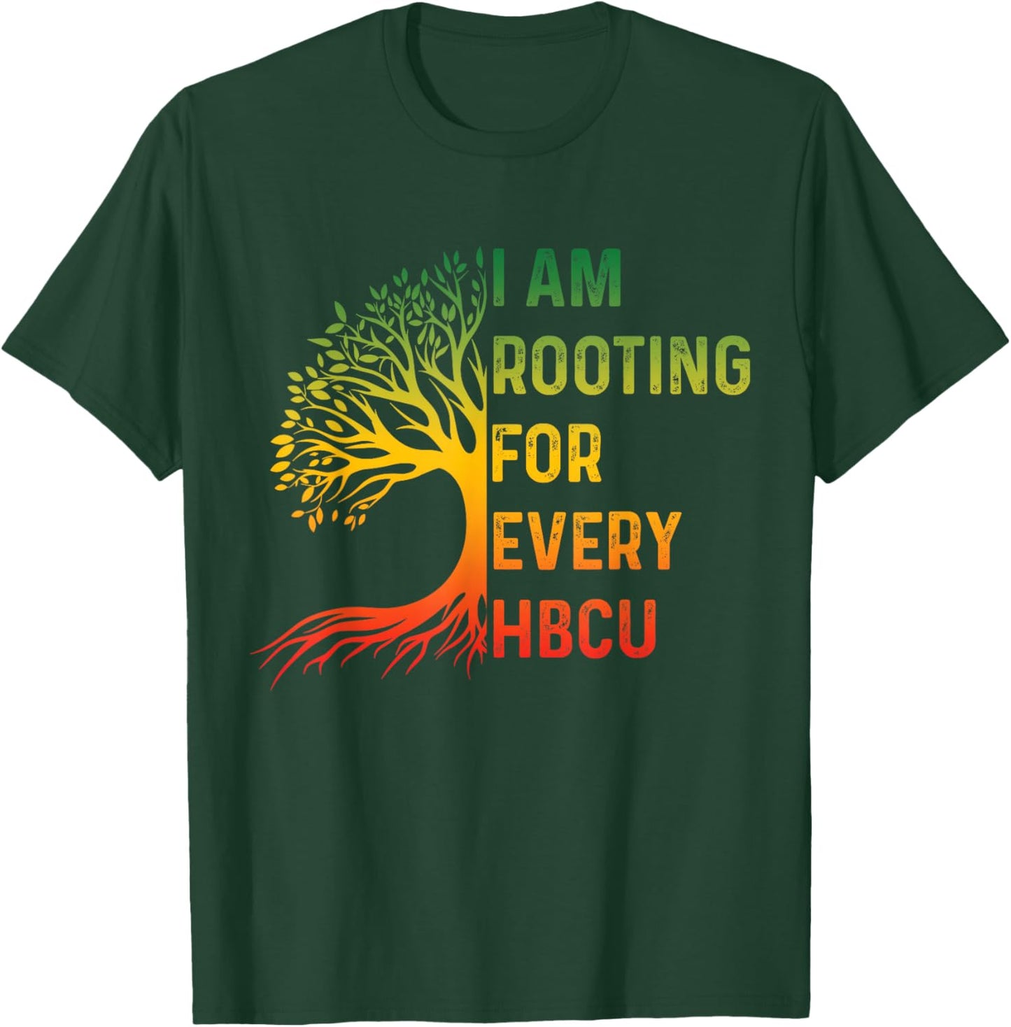 HBCU Black History Month I'm Rooting for Every HBCU Educated T-Shirt - T-Shirt | Forest