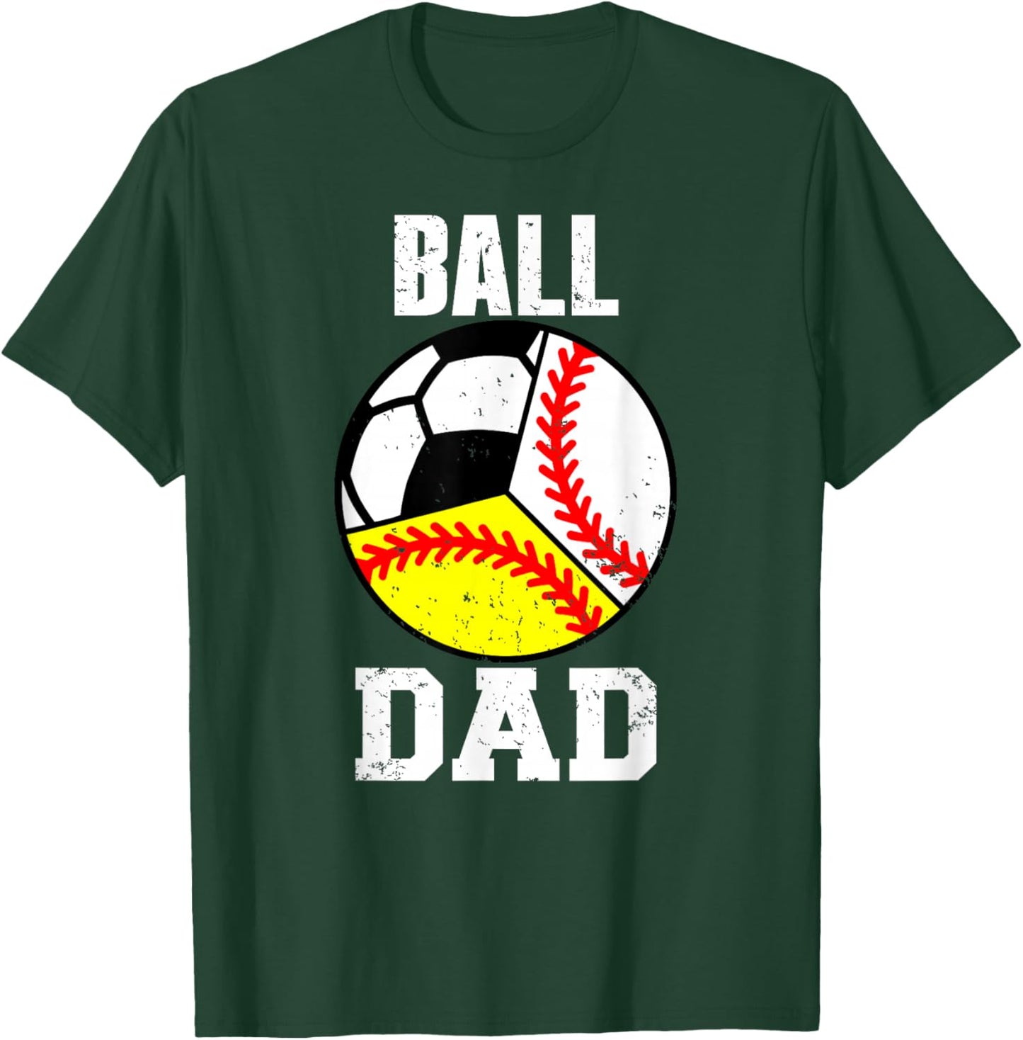 Ball Dad Funny Baseball Softball Soccer Dad T-Shirt - T-Shirt | Forest