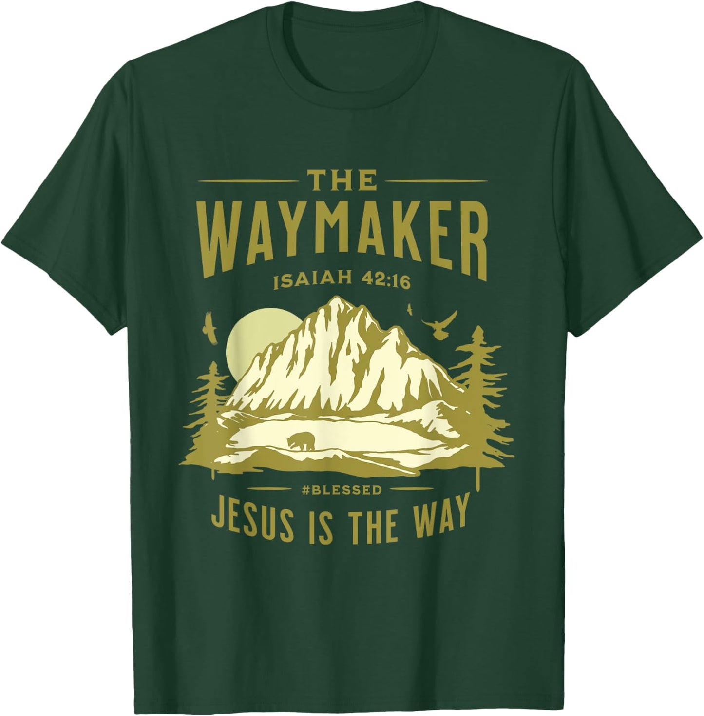 Jesus Christ Waymaker T-Shirt - T-Shirt | Forest