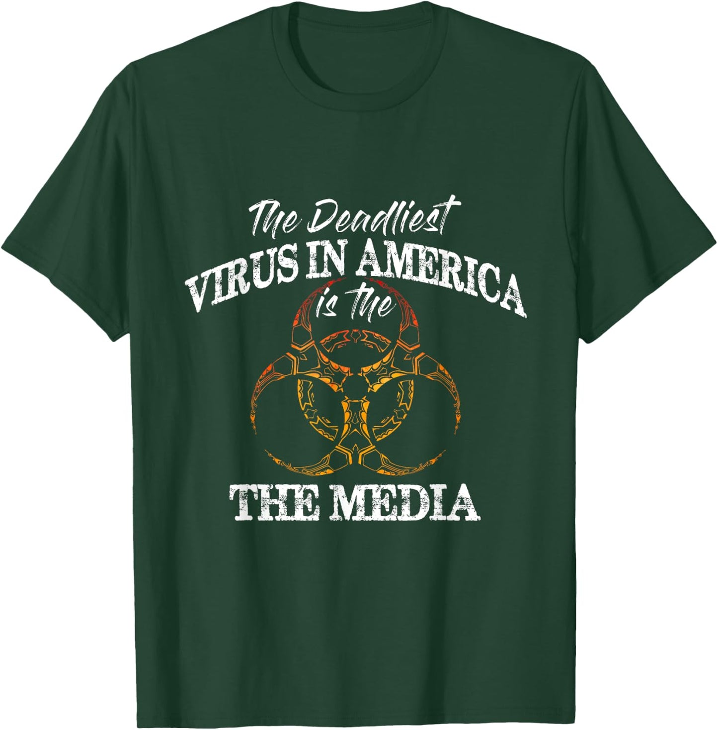 The Deadliest Virus In America Is The Media - Fake News T-Shirt - T-Shirt | Forest