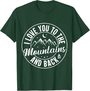 I love you to the mountains and back T-Shirt - T-Shirt | Forest