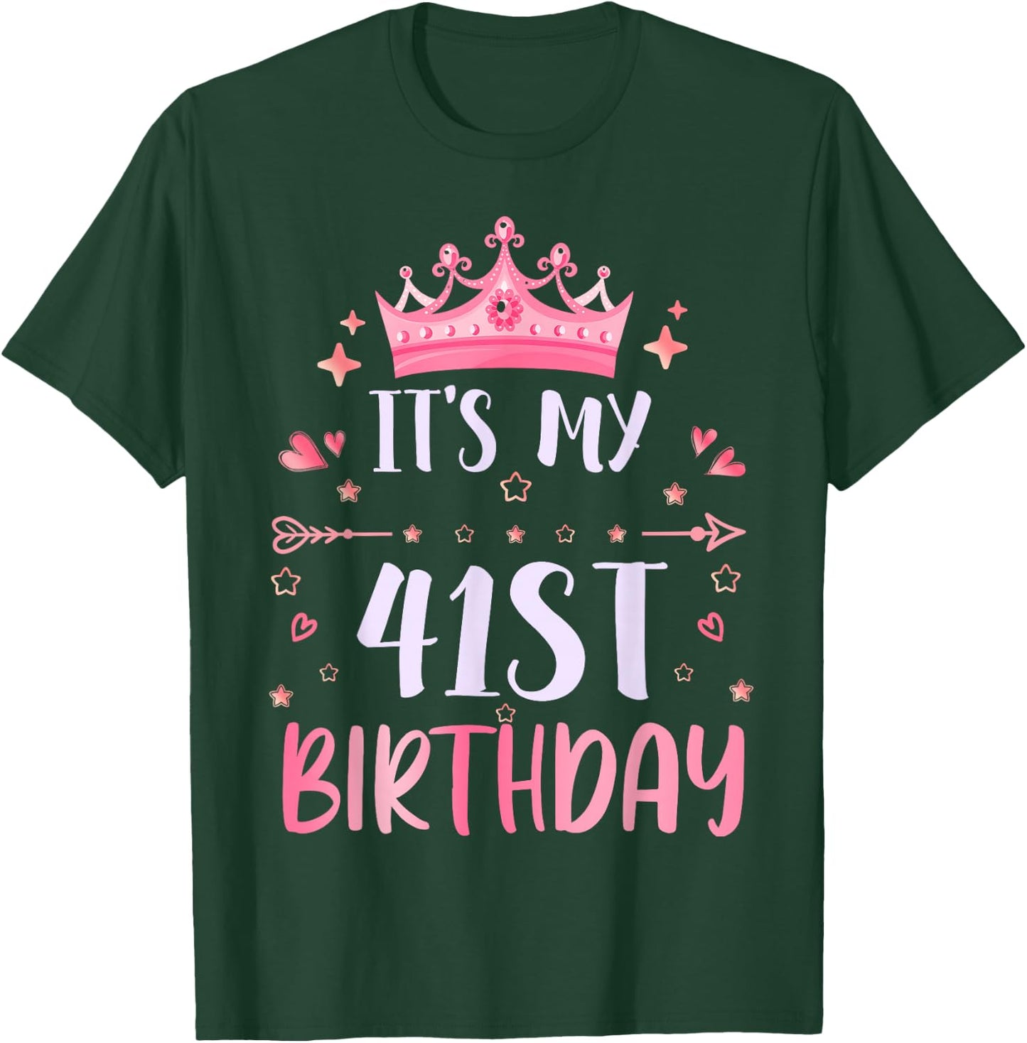 Happy It's My 41st Birthday 41 Years Old Men Women T-Shirt - T-Shirt | Forest