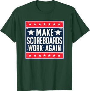 Make Scoreboards Work Again Funny Scoreboarding Game T-Shirt - T-Shirt | Forest
