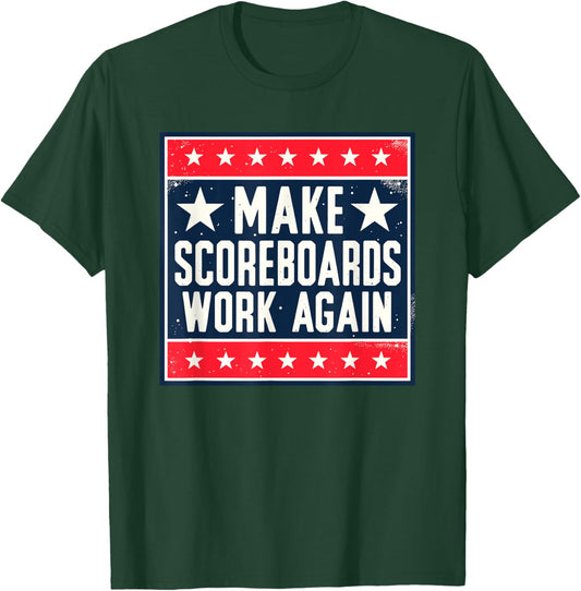 Make Scoreboards Work Again Funny Scoreboarding Game T-Shirt - T-Shirt | Forest