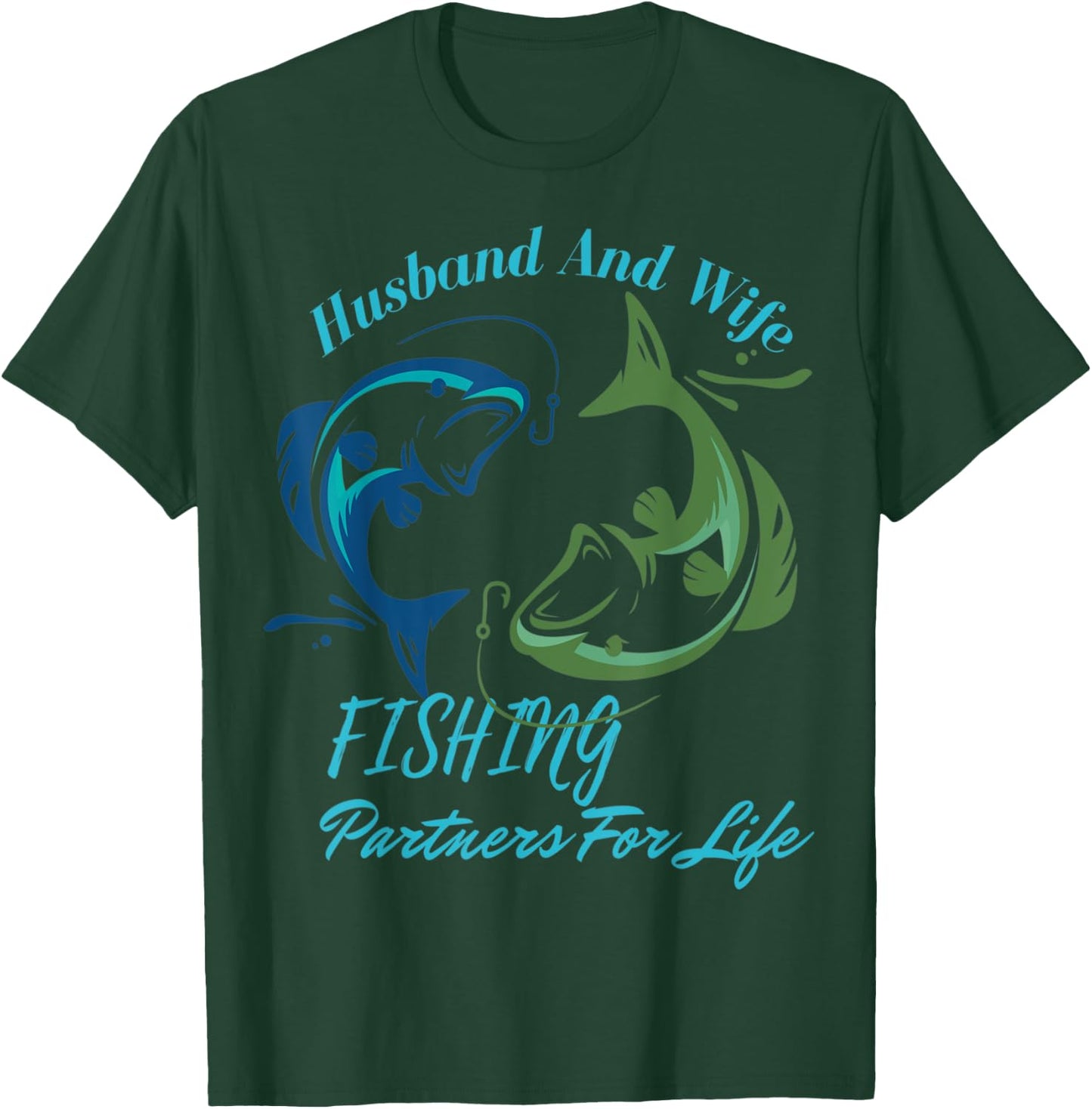 Husband And Wife Fishing Partners For Lifes Fishmen T-Shirt - T-Shirt | Forest