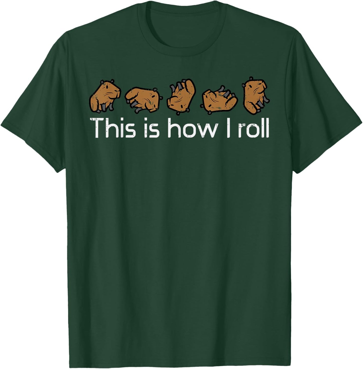 Capybara This Is How I Roll Cute Capy Rodent Men Women Kids T-Shirt - T-Shirt | Forest