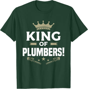 King Of Plumbers Plumbing Plumber T-Shirt - T-Shirt | Forest
