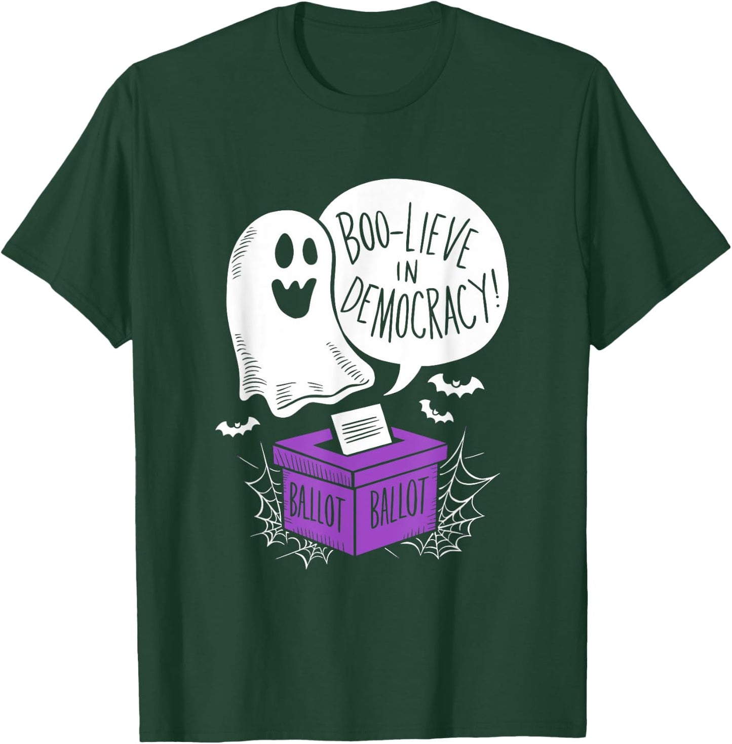 Boo-lieve Democracy Elections Halloween democracy voting T-Shirt - T-Shirt | Forest