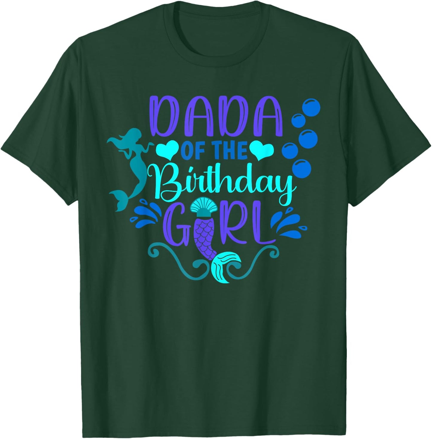 Dada Of The Birthday Mermaid Girl Bday Party Squad Family T-Shirt - T-Shirt | Forest