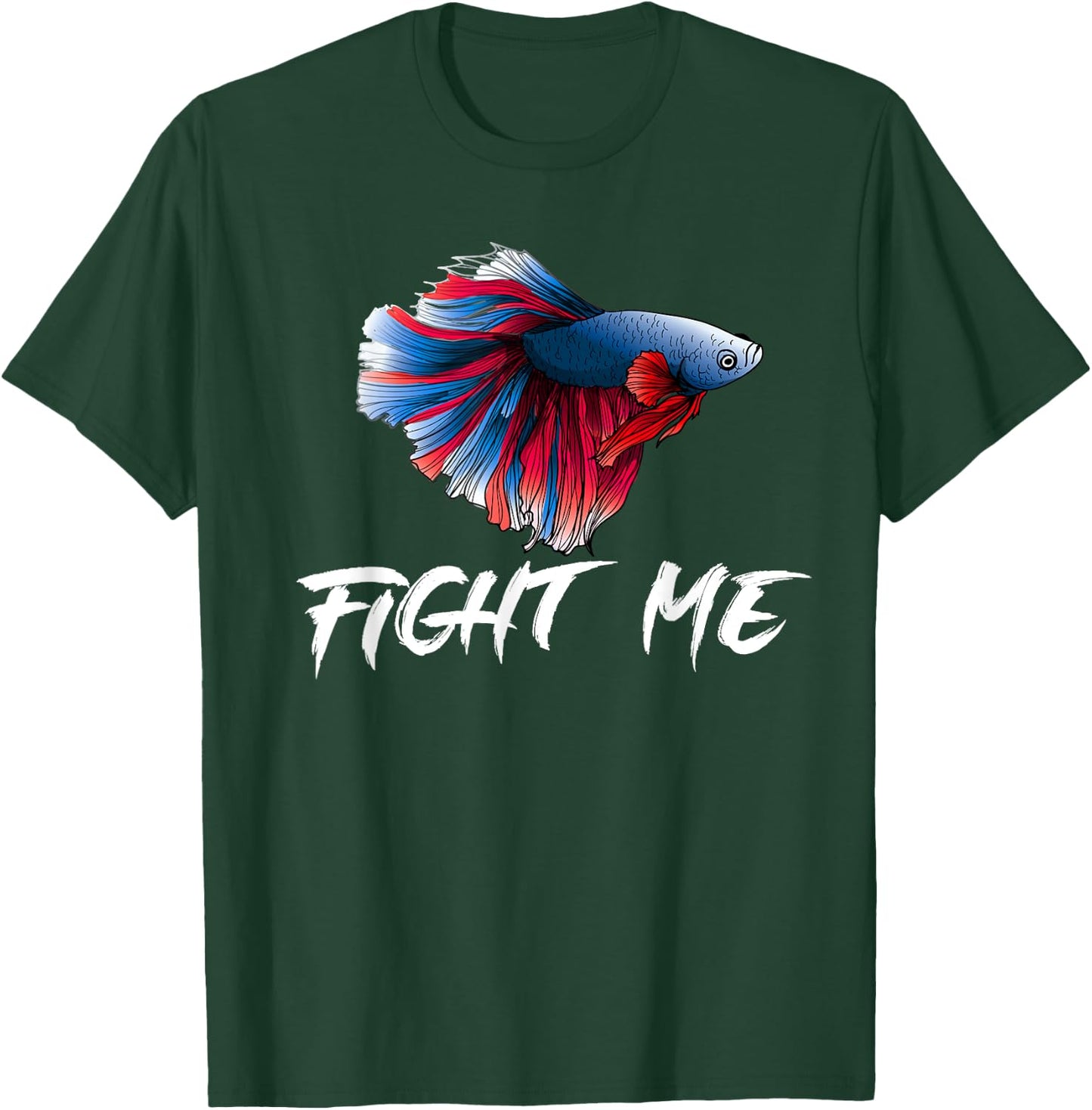 Betta Fish Shirt, Funny Fight Me Fish Tank Funny T-Shirt - T-Shirt | Forest